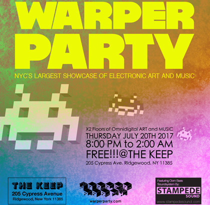 WARPER PARTY @ The KEEP, JULY 20th 2017
