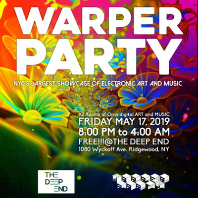 Warper Party May 17, 2019 @ The DEEP END