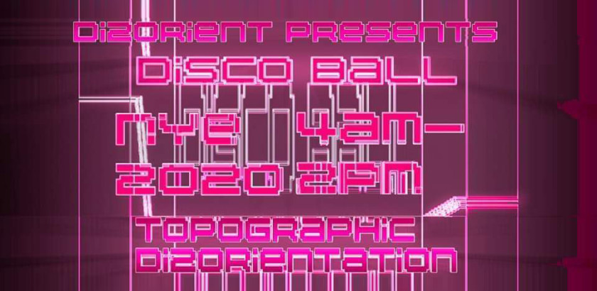 Disorient presents: DISCO BALL 2020 - Topographic Disorientation